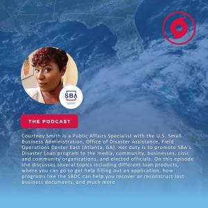 Ep. 115 | Hurricane Ian Disaster Relief with Courtney Smith, Small Business Administration Public Affairs Specialist