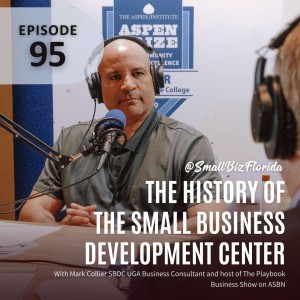 Ep. 95 | How the Small Business Development Center Network got Started with Mark Collier - Business Consultant for UGA SBDC