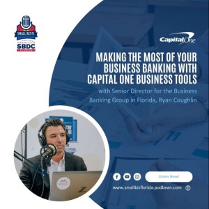 Ep. 174 | Making the Most of Your Business Banking with Capital One Business Tools | Capital One Series