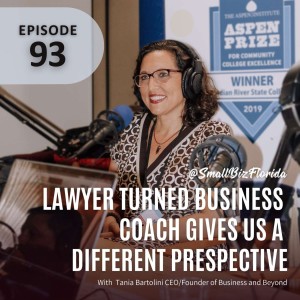 Ep. 93 | Discussing the Road Blocks New Business Owners Face with Tania Bartolini CEO/Founder of Business and Beyond