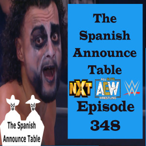 AEW All Out Predictions - The Spanish Announce Table - Episode 348