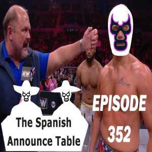 Fun Stuff - The Spanish Announce Table - Episode 352