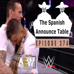 Nobody Cares About That Karate Shit - The Spanish Announce Table - Episode 374