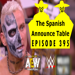 Remain Positive and Patient - The Spanish Announce Table - Episode 395