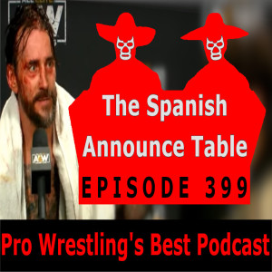 Love Through Violence - The Spanish Announce Table - Episode 399