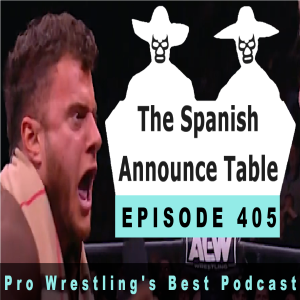 Let’s Get Back on Track - The Spanish Announce Table - Episode 405
