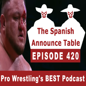 Cody Rhodes is Russell Wilson - The Spanish Announce Table - Episode 420