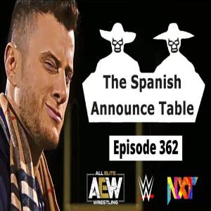 I Thought This Was America - The Spanish Announce Table - Episode 362
