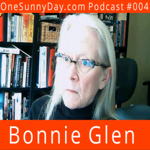 One Sunny Day Podcast #004 - Bonnine Glen - State of Real Estate.