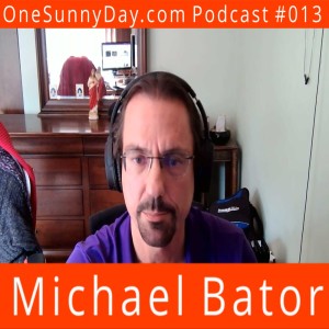 One Sunny Day Podcast #013 – Michael Bater - 2021 Federal Burlington PPC Party Candidate.