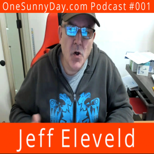 One Sunny Day Podcast #001 - Jeff Eleveld - Moving from the big city to some place smaller.