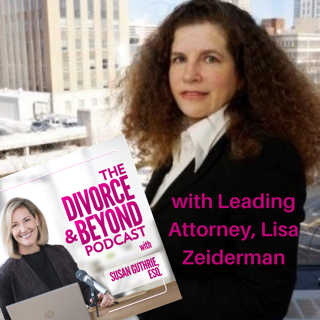 The Divorce and Beyond® Podcast with Susan Guthrie, Esq.