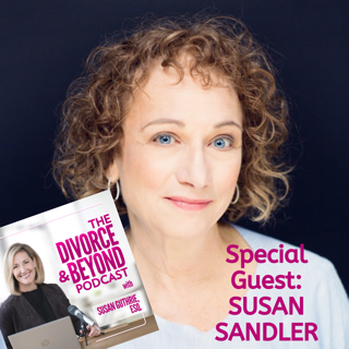 The Divorce and Beyond® Podcast with Susan Guthrie, Esq.