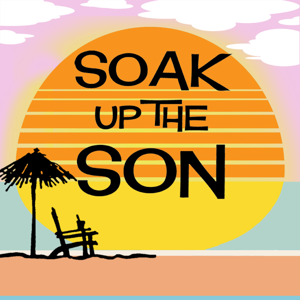 Soak Up The Son Part 8 - Choosing Your Battles.