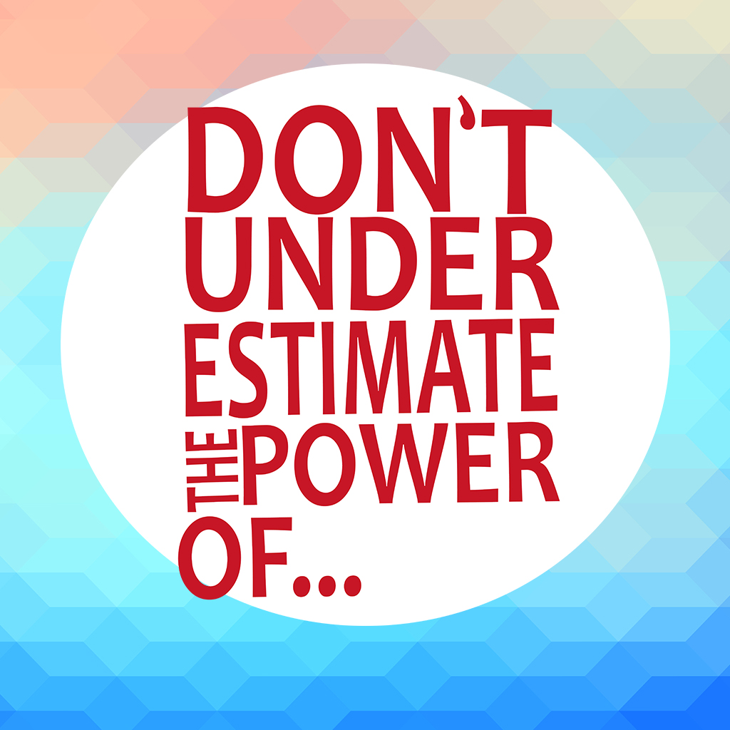 Don't Underestimate the Power of... | Part 5 | You