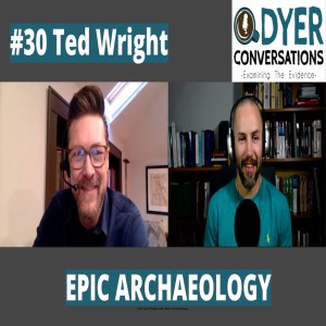 #30 Ted Wright with Epic Archaeology