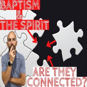 #52 What was the original purpose of baptism? / Conversions in the book of Acts