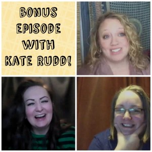 BONUS Interview with Kate Rudd