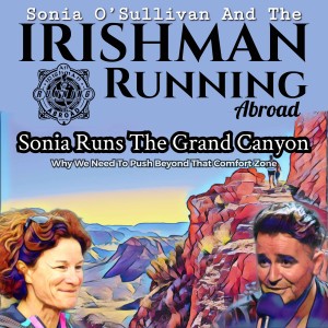 Irishman Running Abroad - The Grand Canyon Episode