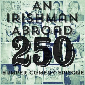 Episode 250: Bumper Comedy Episode