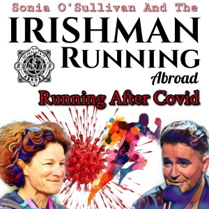 Irishman Running Abroad with Sonia O’Sullivan: ”Running After COVID”