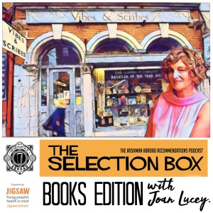 The Selection Box: Books Edition with Joan Lucey