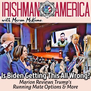 Is Biden Getting This All Wrong? (Marion Reviews Trump’s Running Mate Options & More) - Irishman In America With Marion McKeone