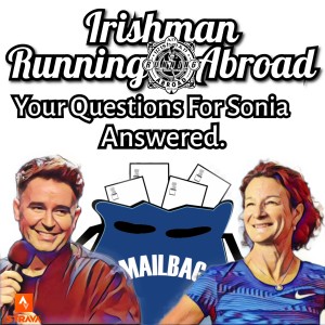 Irishman Running Abroad with Sonia O‘Sullivan: ”Your Questions For Sonia Answered”