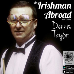 Dennis Taylor: Episode 299