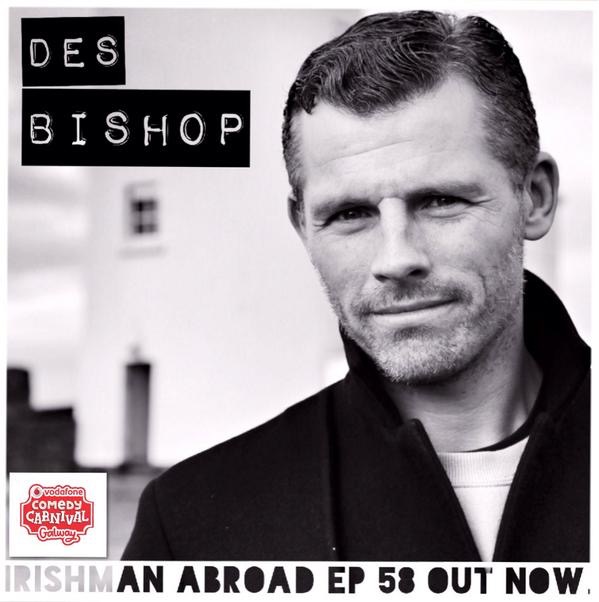 Des Bishop (Live from the Vodafone Comedy Carnival, Galway): Episode 58