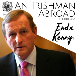 Enda Kenny: Episode 332 (Live from The Savoy Hotel in London)