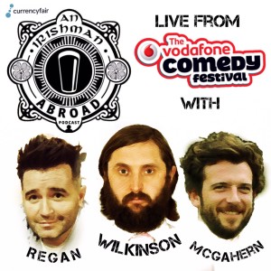 Joe Wilkinson and Kevin McGahern (live from the Vodafone Comedy Festival): Episode 204