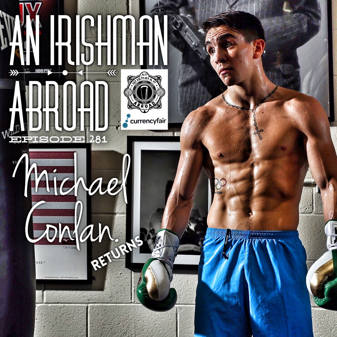 Michael Conlan (Returns): Episode 281