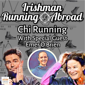 Irishman Running Abroad with Sonia O'Sullivan: “Chi Running: With Special Guest Emer O'Brien"