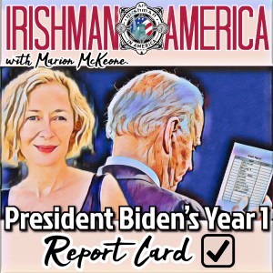President Biden’s Year 1 Report Card - Irishman In America With Marion McKeone (Mini Pod)