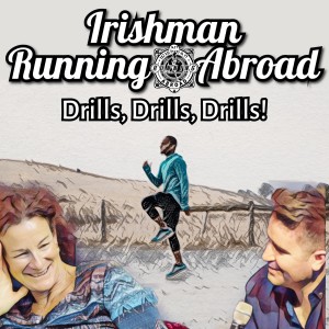 Irishman Running Abroad with Sonia O'Sullivan: “Drills, Drills, Drills!"