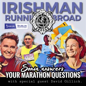 Your Marathon Questions Answered - Irishman Running Abroad with Special Guest David Gillick