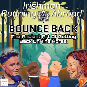 Irishman Running Abroad with Sonia O'Sullivan: “Bounce Back: The Ancient Art Of Getting Back On The Horse