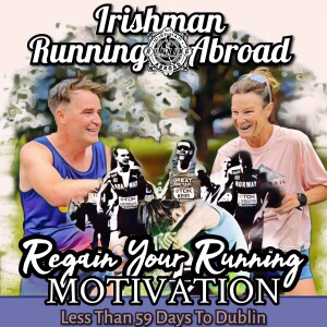 Regaining Your Running Motivation - Irishman Running Abroad With Sonia O’Sullivan.