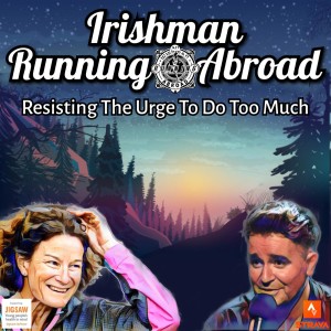 Irishman Running Abroad with Sonia O’Sullivan: “Resisting The Urge To Do Too Much”