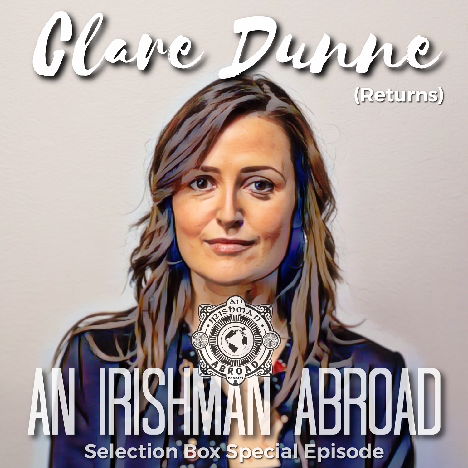 Clare Dunne (Herself) The Selection Box Special Episode | An Irishman Abroad