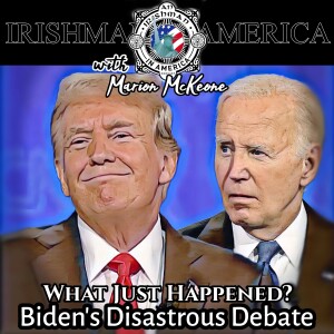 Biden's Disastrous Debate - Irishman In America with Marion McKeone
