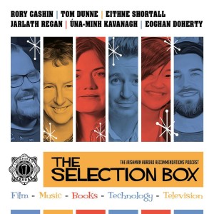 The Selection Box - The Irishman Abroad Recommendations Podcast: Episode 3