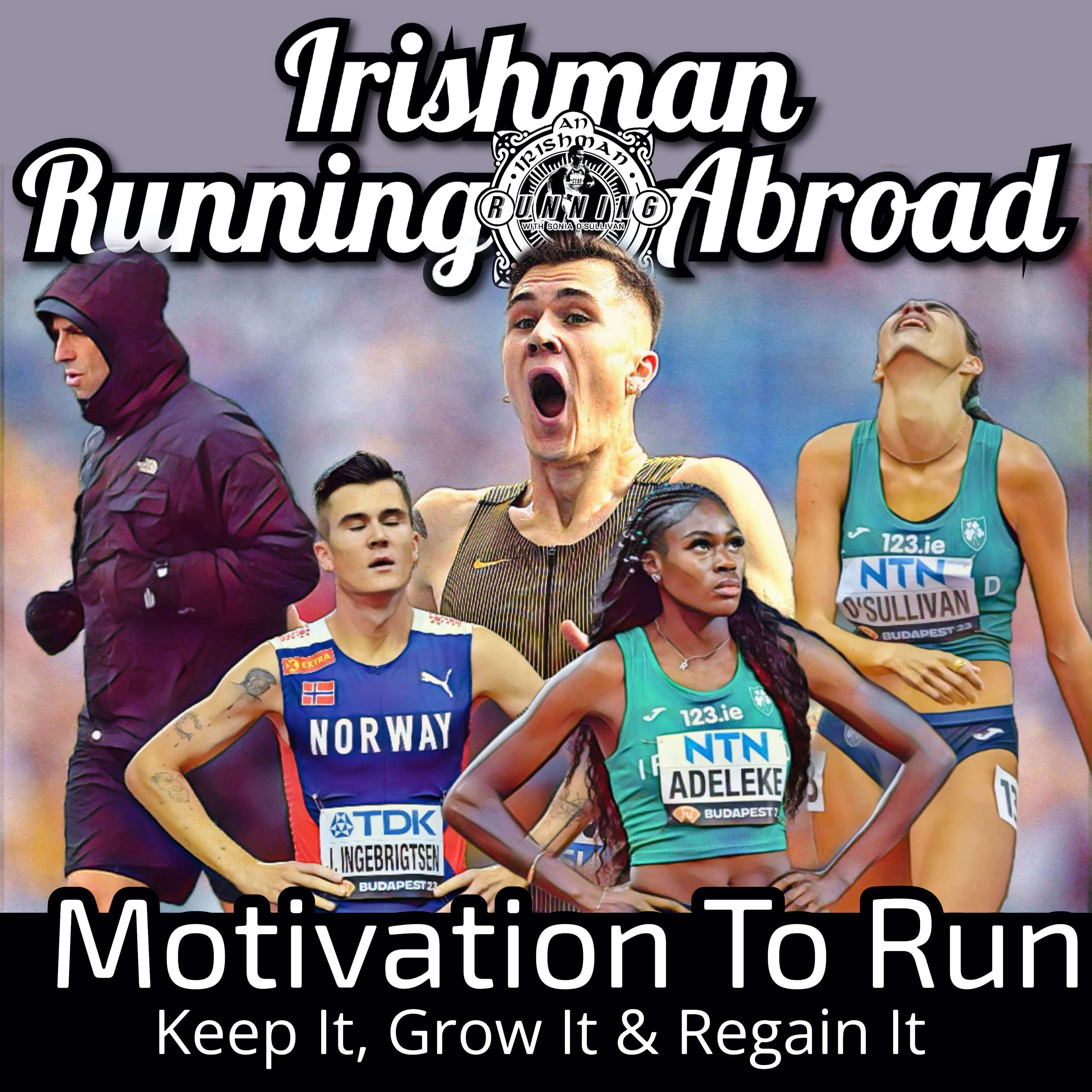 Your Running Motivation Tool Kit - Irishman Running Abroad