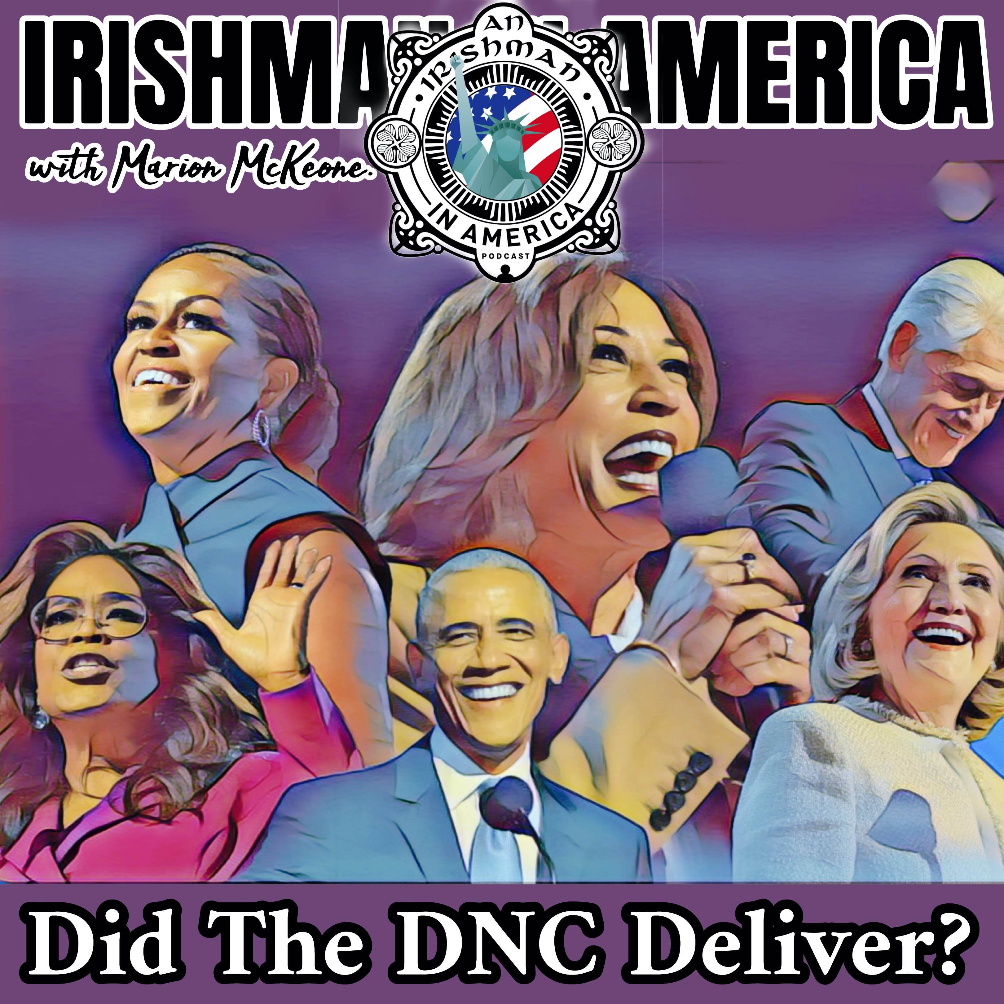 Did The DNC Hope Fest Deliver? - Irishman In America with Marion McKeone