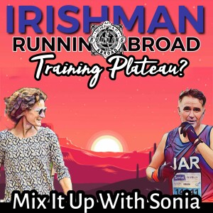 Sonia's Cure For A Training Plateau - Irishman Running Abroad