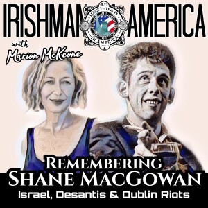 Remembering Shane MacGowan with Marion McKeone - Irishman In America (Part 1)