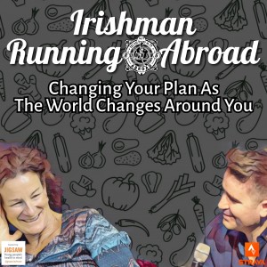 Irishman Running Abroad with Sonia O'Sullivan: “Changing Your Plan As The World Changes Around You"