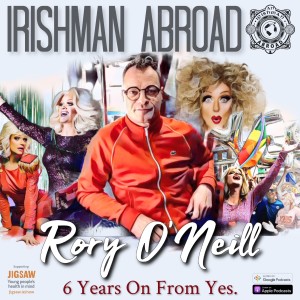 Rory O'Neill: 6 Years On From Yes