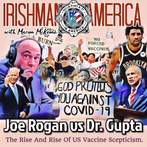 Joe Rogan vs Dr. Gupta (The Rise And Rise Of US Vaccine Scepticism) - Irishman In America With Marion McKeone (Trailer)